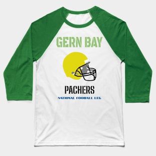 GERN BAY PACHERS Baseball T-Shirt